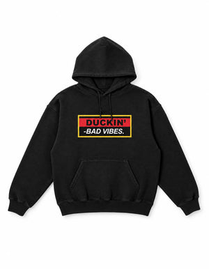 DUCKIN’ BAD VIBES HOODIE (OG).